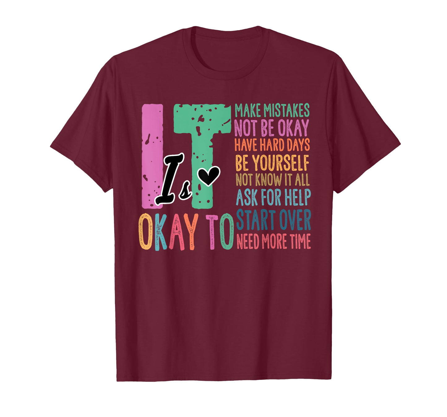 It's OK To Make Mistakes Not Know It All Mental Health T-Shirt
