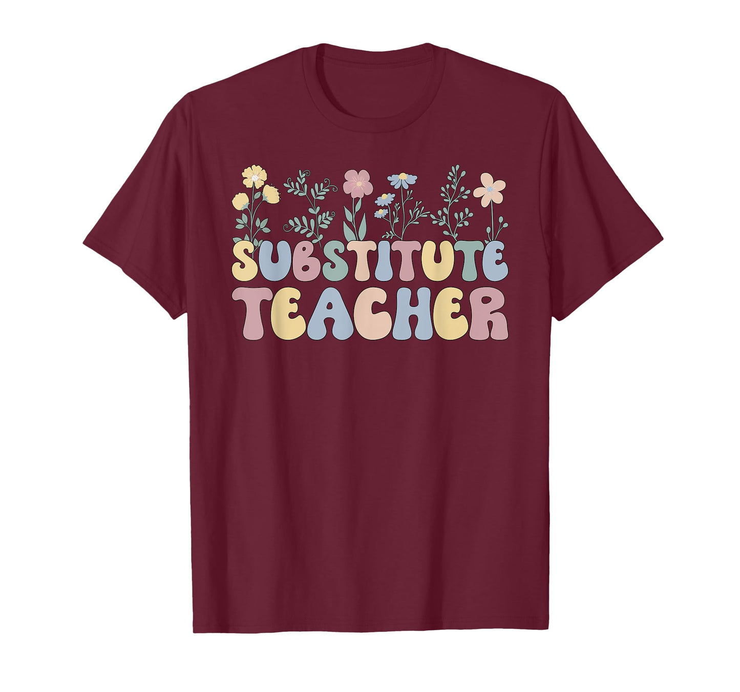 Groovy Substitute Teacher Flowers Sub Teacher T-Shirt for Men Women