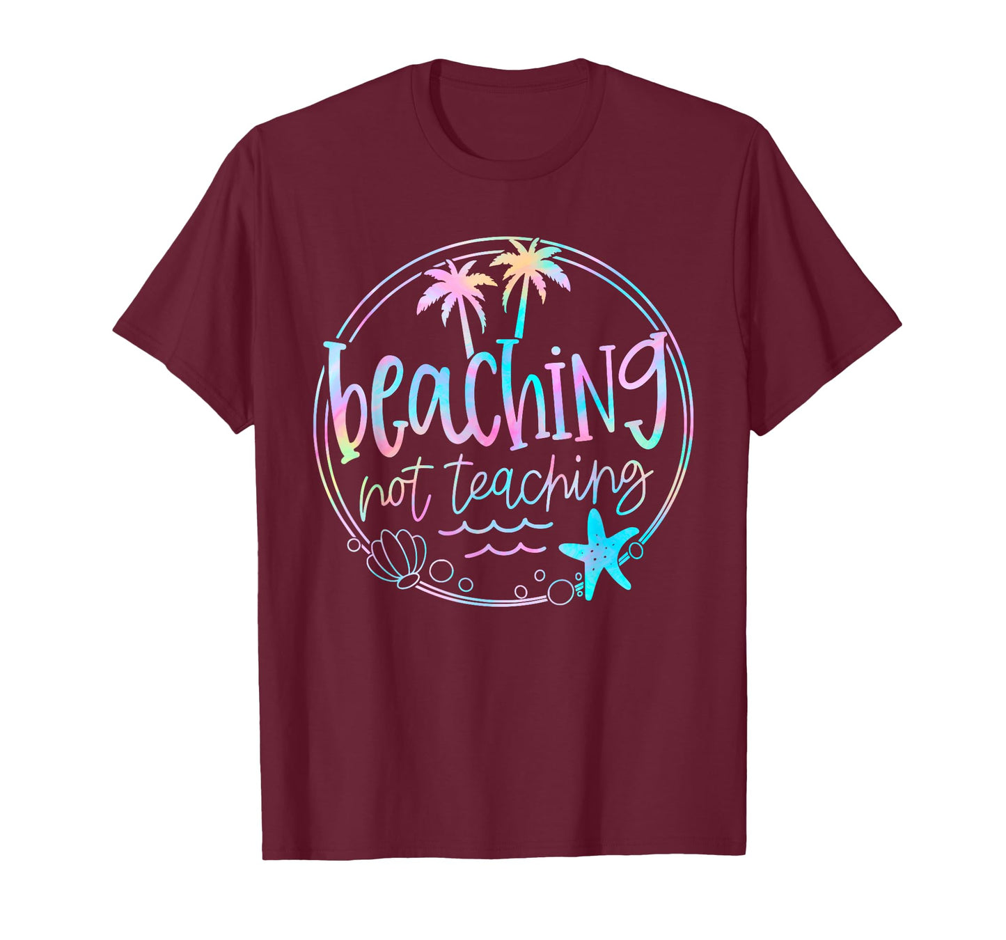 Beaching Not Teaching Tie Dye Summer Teacher Beach Vacation Men Women Kids T-Shirt