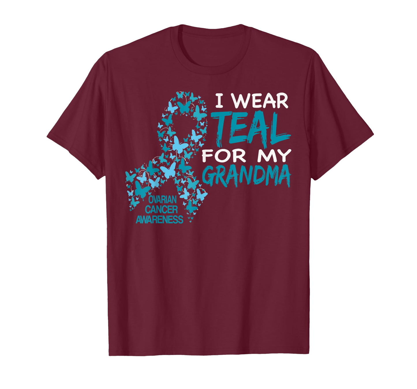 I Wear Teal For My Grandma Ovarian Cancer Awareness T Shirt T-Shirt