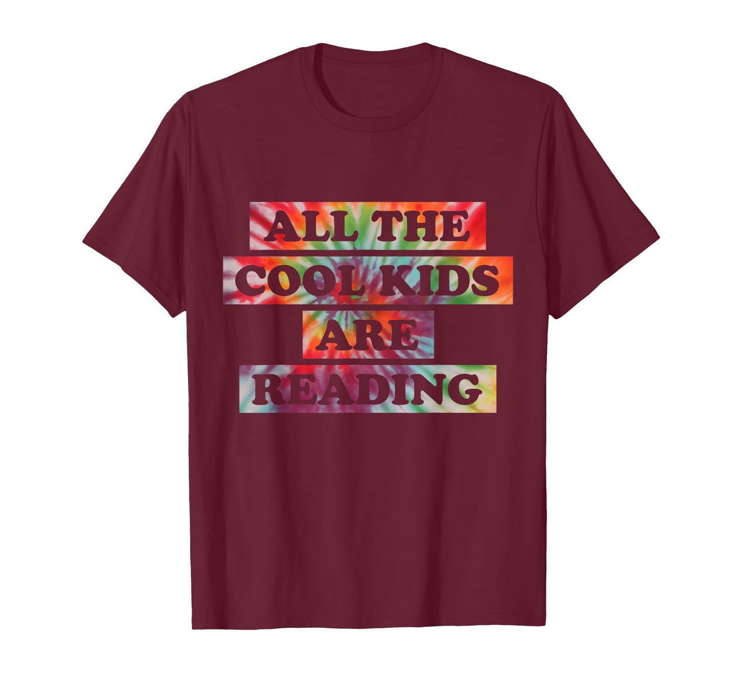 All The Cool Kids Are Reading Book Lovers Tie Dye T-Shirt