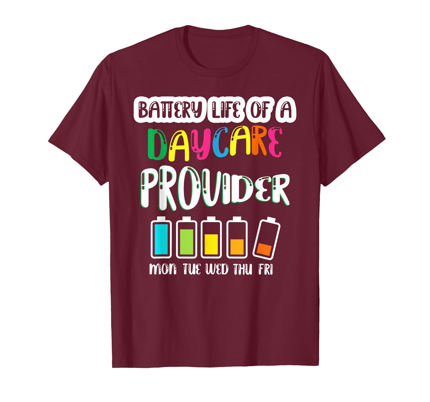 Battery Life of Daycare Provider Funny Teacher Back School T-Shirt