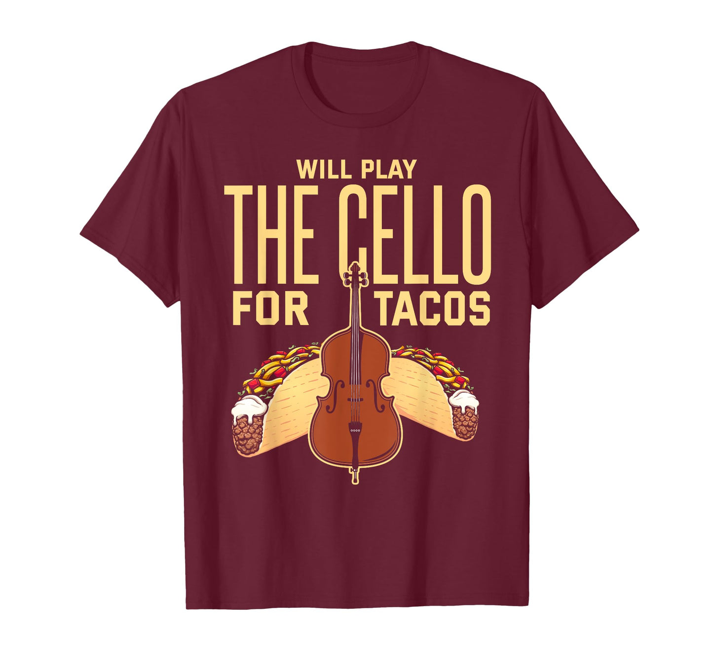 Cello Shirt Taco Lover Funny Cellist Musician Cello Player T-Shirt