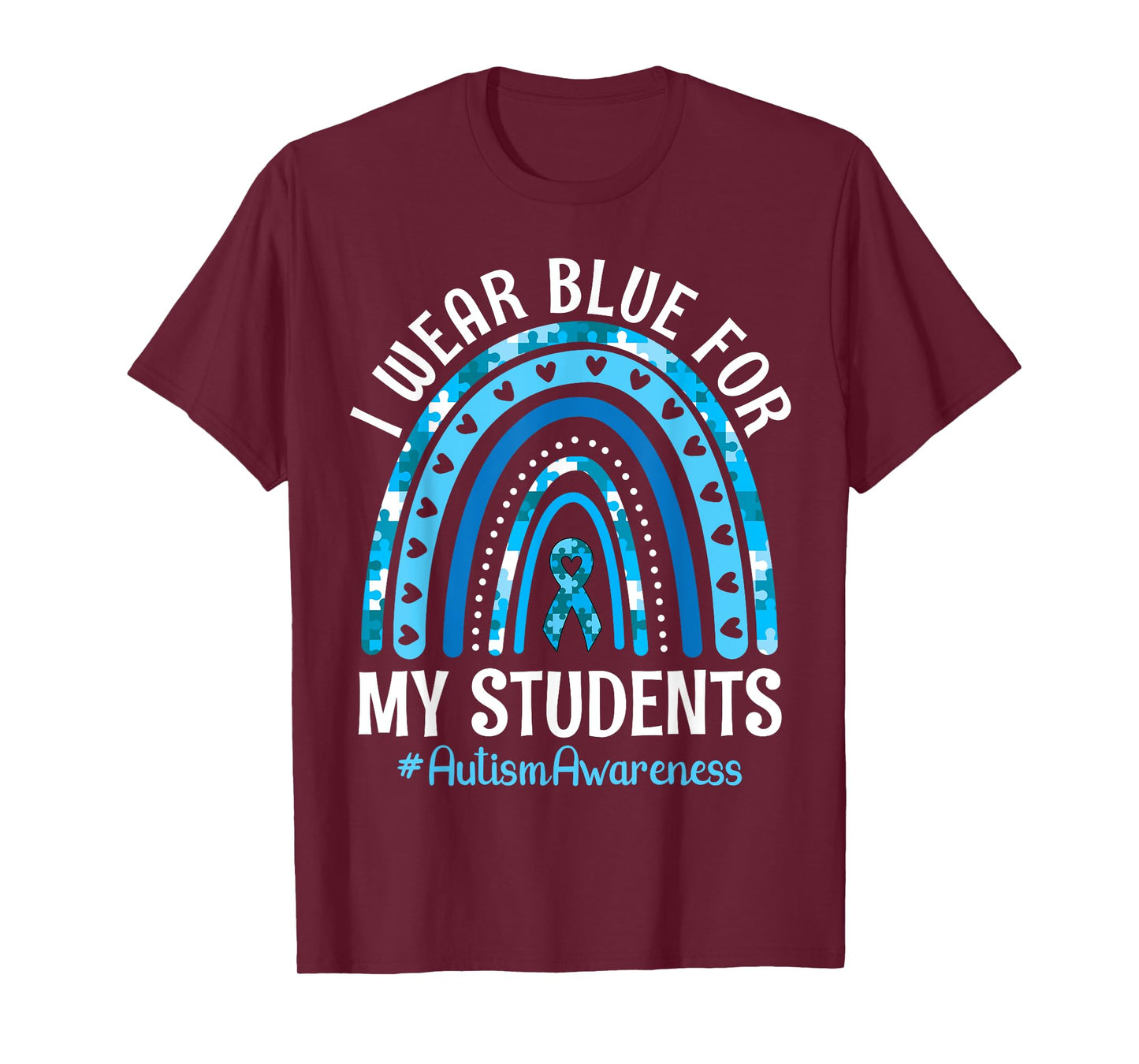 Happy Teacher I Wear Blue For My Students Autism Awareness T-Shirt