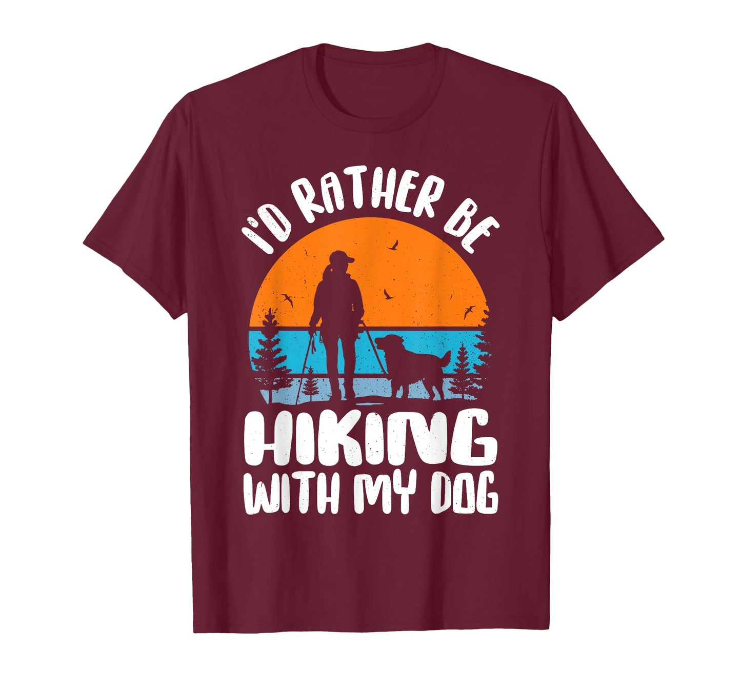 I'd Rather Be Hiking With My Dog Funny Dog Lover & Hiking T-Shirt for Men Women