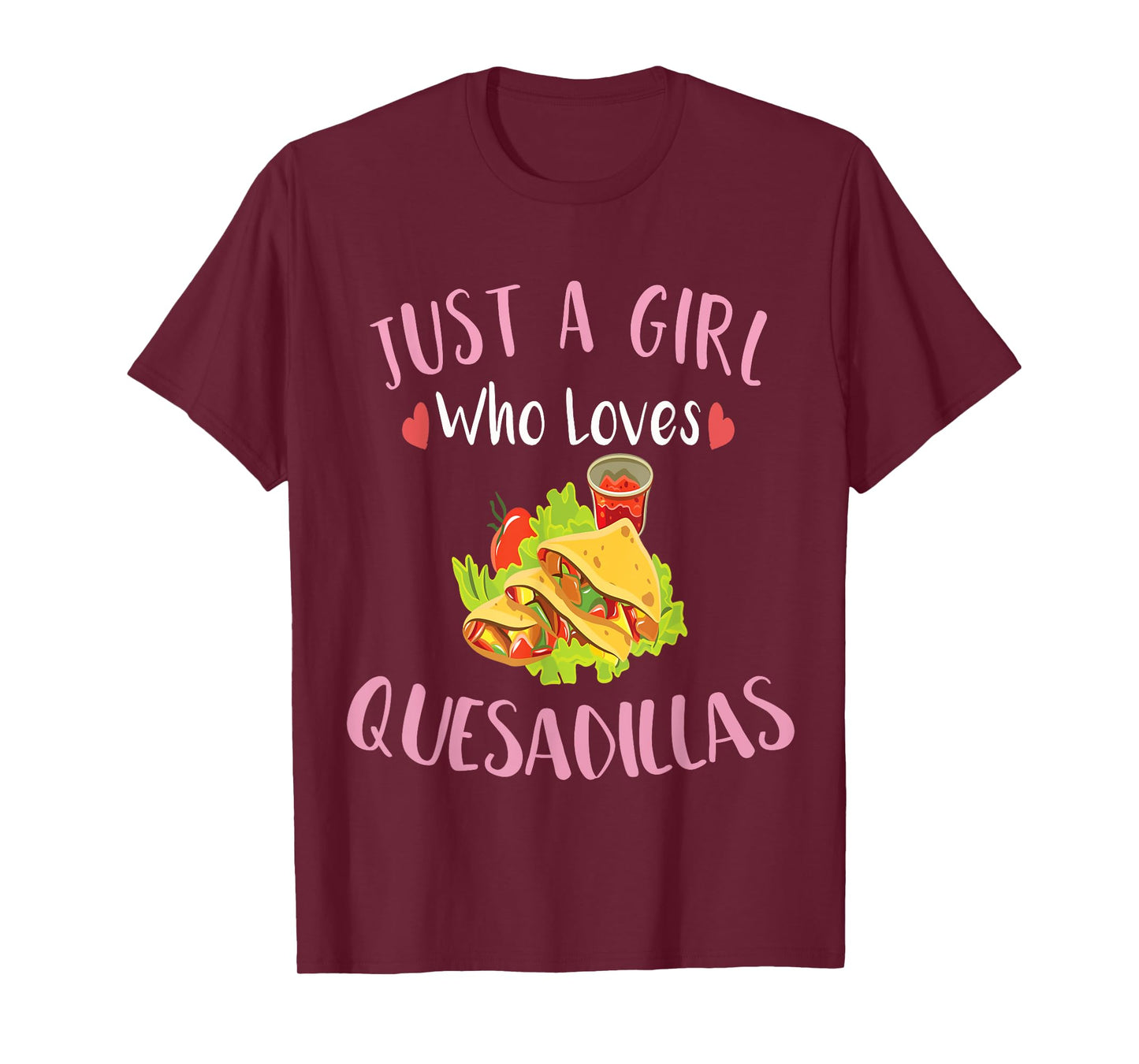 Cinco De Mayo T-Shirt Just a Girl Who Loves Quesadillas T-Shirt