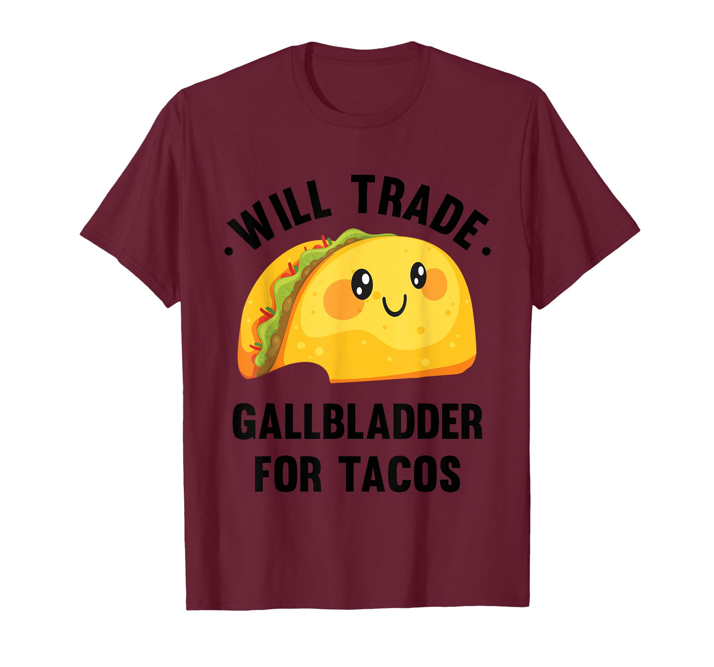 Will Trade Gallbladder For Tacos Funny Gallbladder Removal T-Shirt