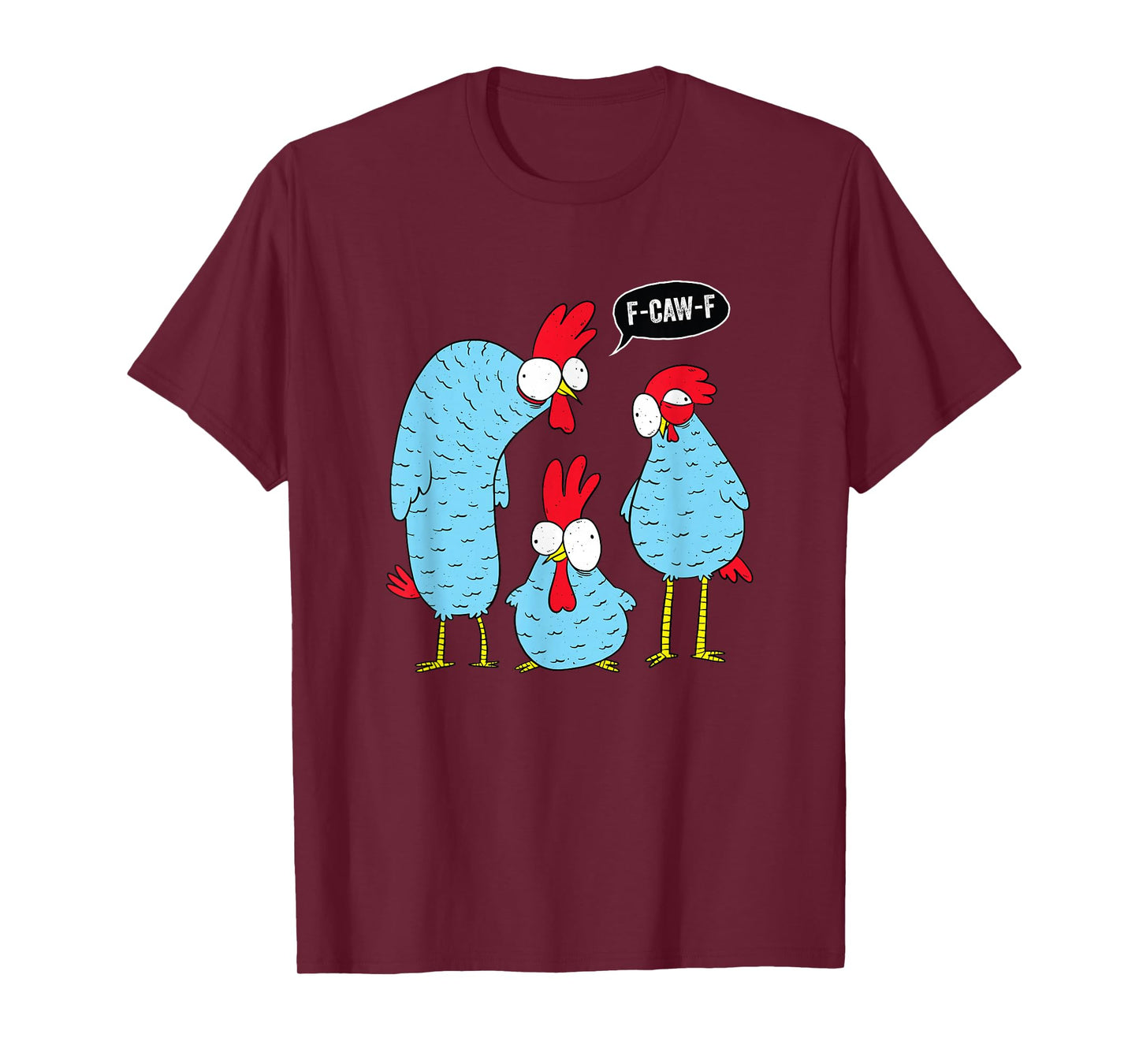 F-CAW-F Chicken T-Shirt