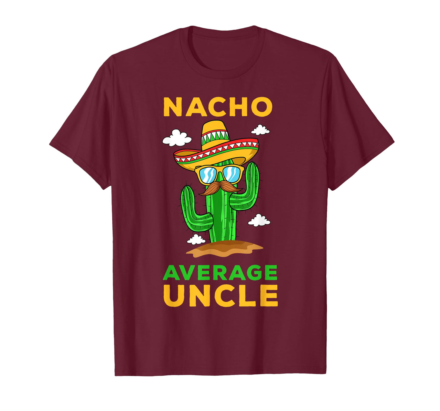 Nacho Average Uncle Mexican Cinco de Mayo Tio Fiesta Tito T-Shirt