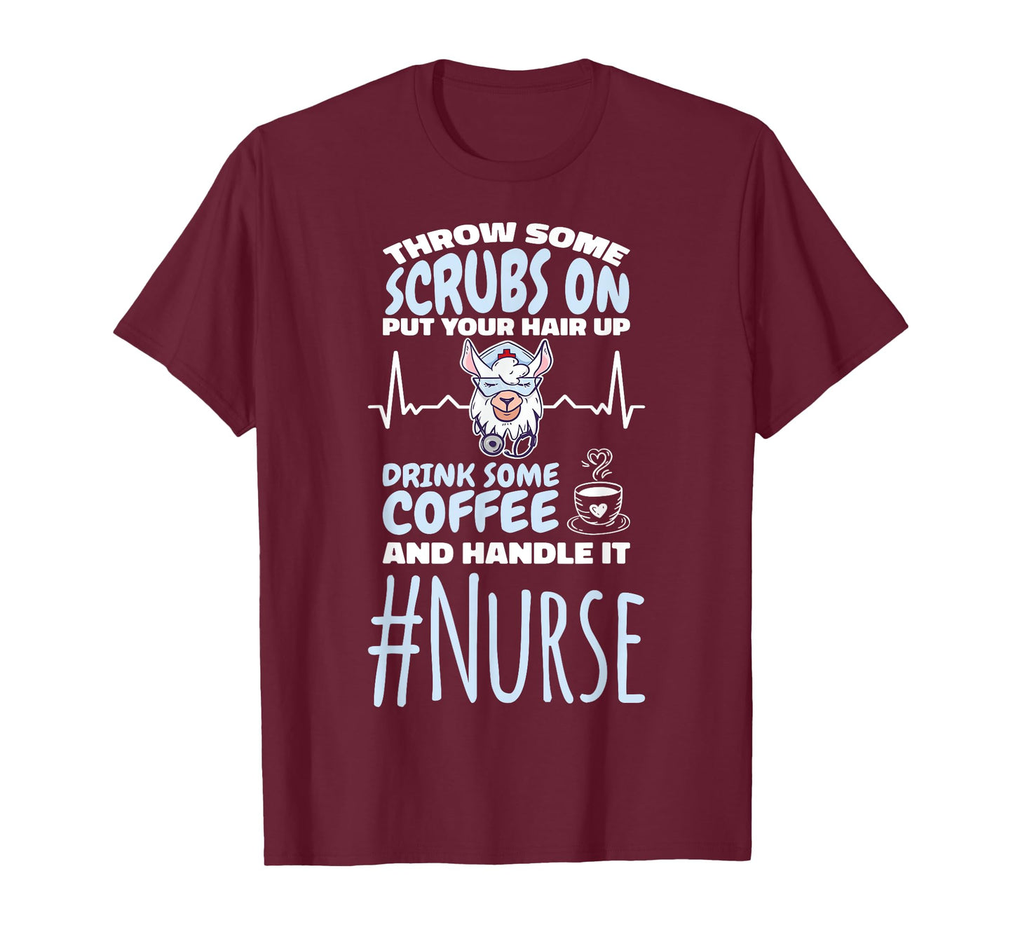 Nurse Throw Some Scrubs On and Handle It Llama T-Shirt