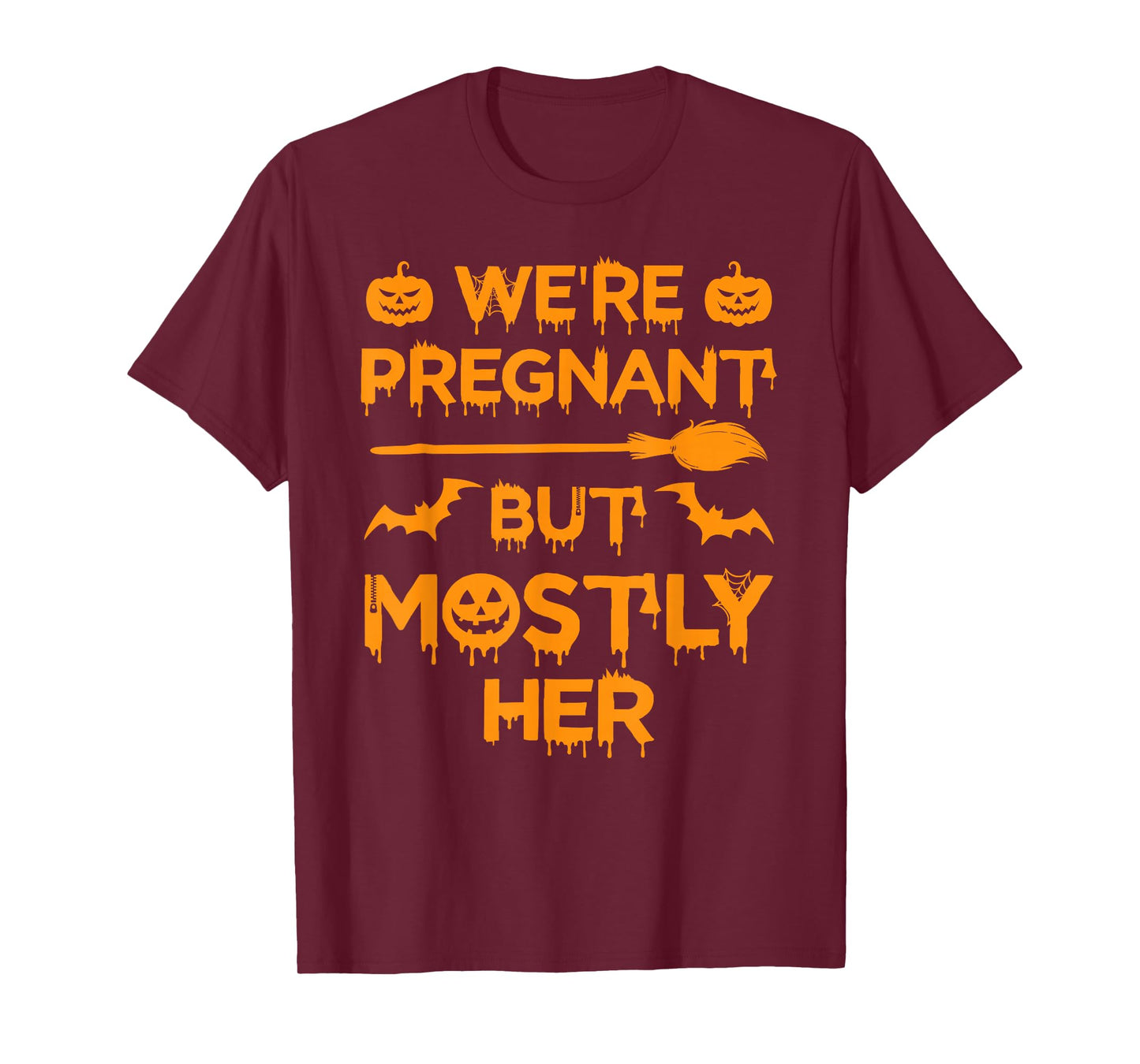 We're Pregnant But Mostly Her Halloween Costume Pregnancy T-Shirt