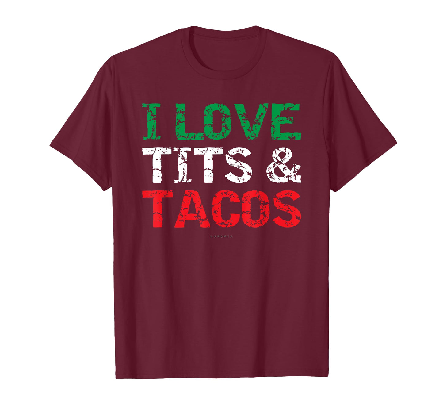 I Love Tits & Tacos. Funny Mexican TShirts. Mexican Gift T-Shirt