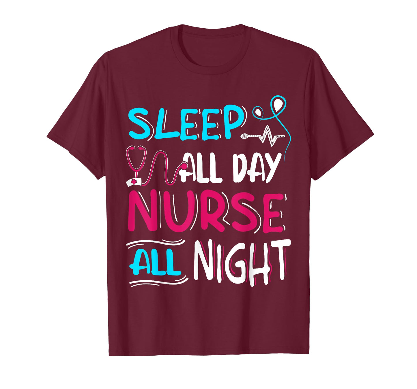 Sleep All Day Nurse All Night | Night Shift T-Shirt