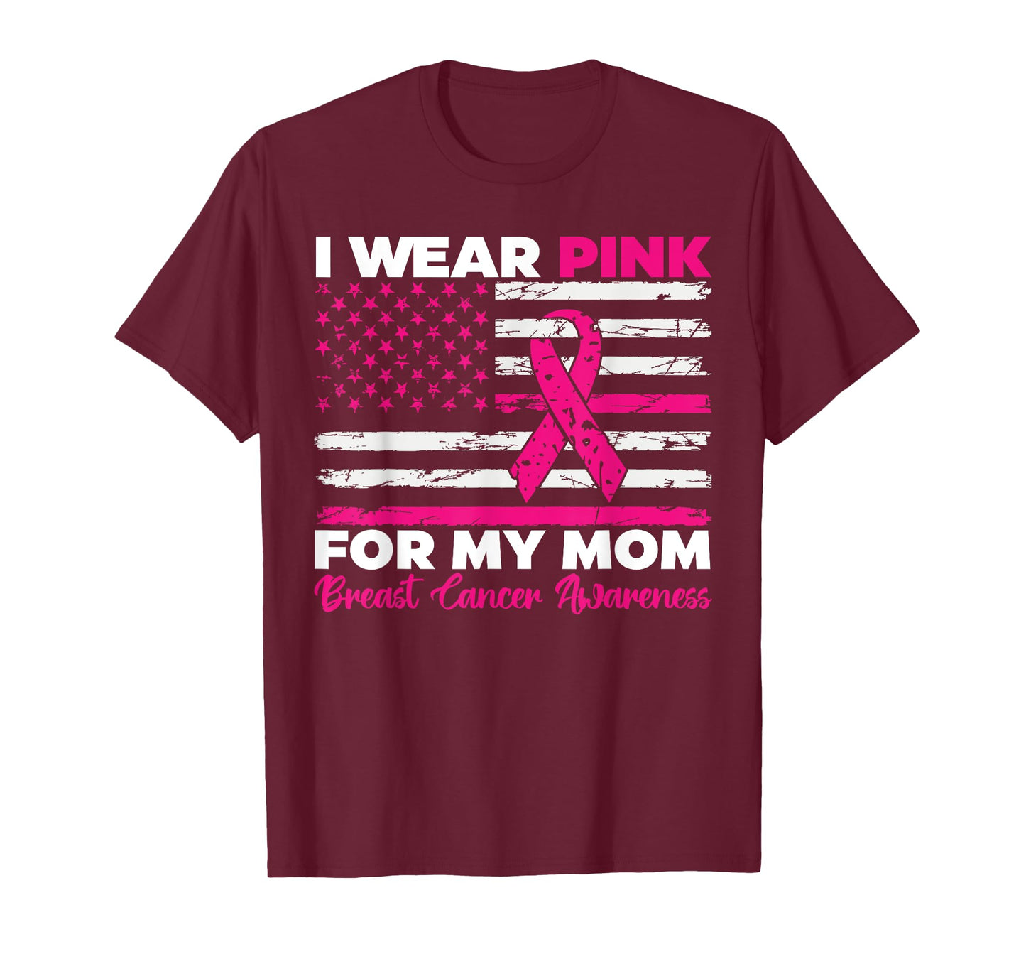 I Wear Pink For My Mom Breast Cancer Awareness American Flag T-Shirt