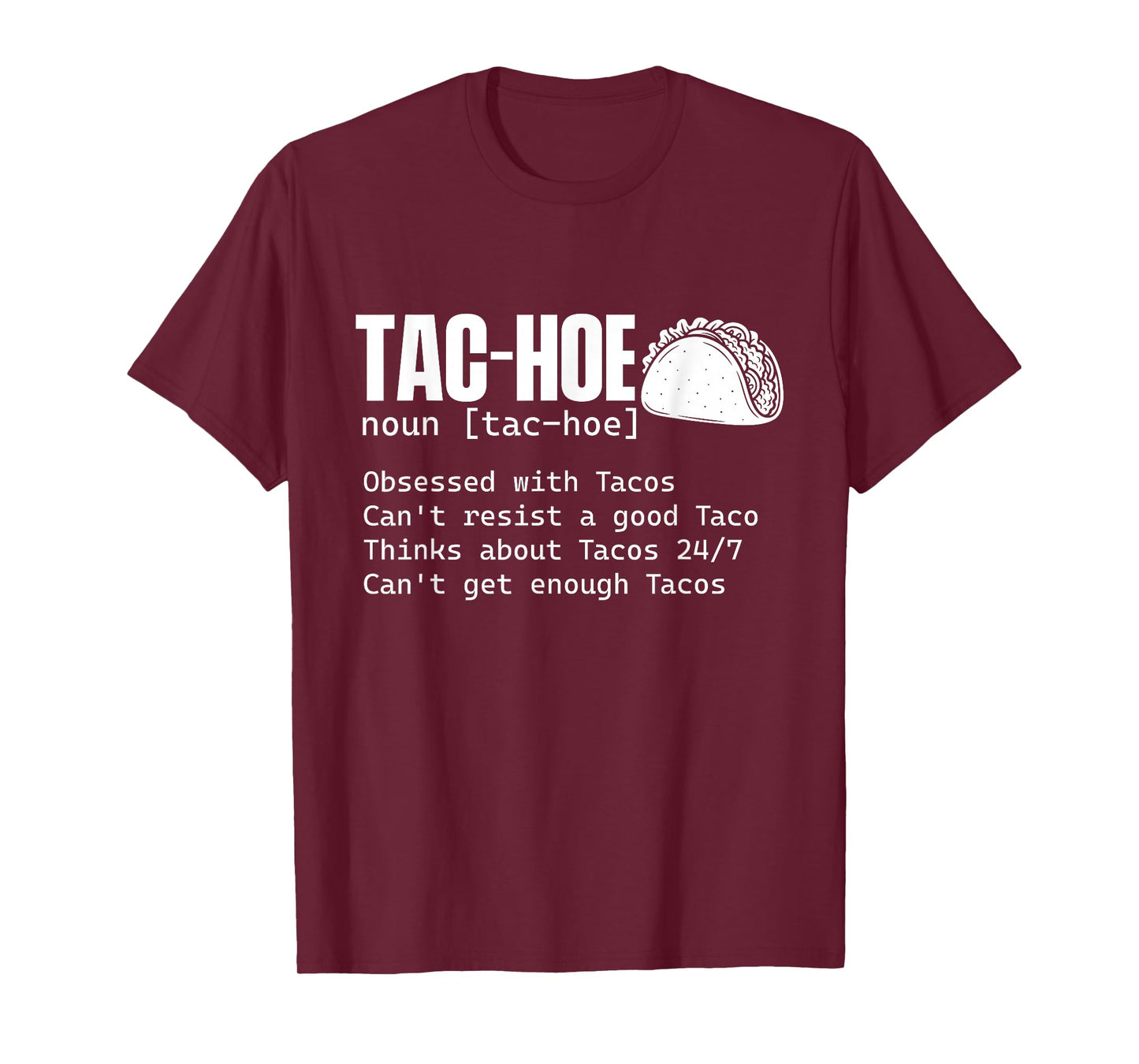 Tac-Hoe - Taco Lover Mexican Food Cinco de Mayo T-Shirt