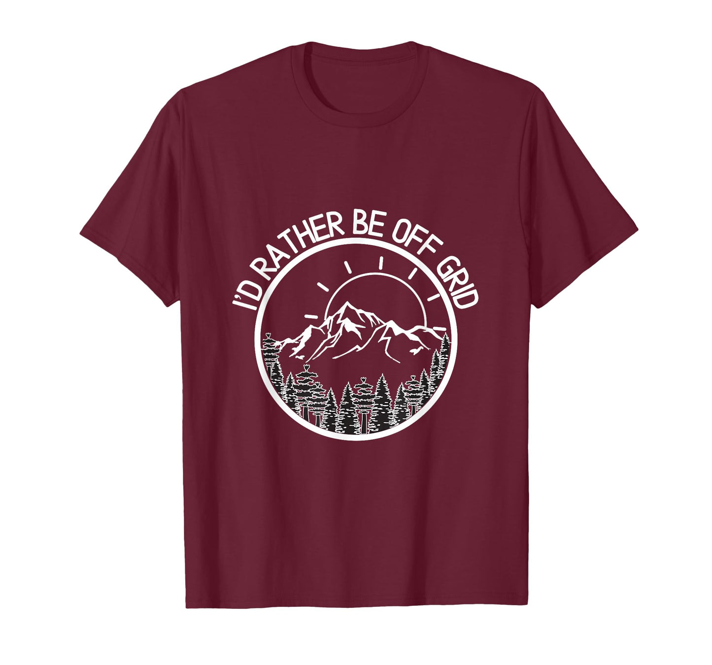 I'd Rather Be Off Grid, Off Grid Happy Camping Mountain T-Shirt