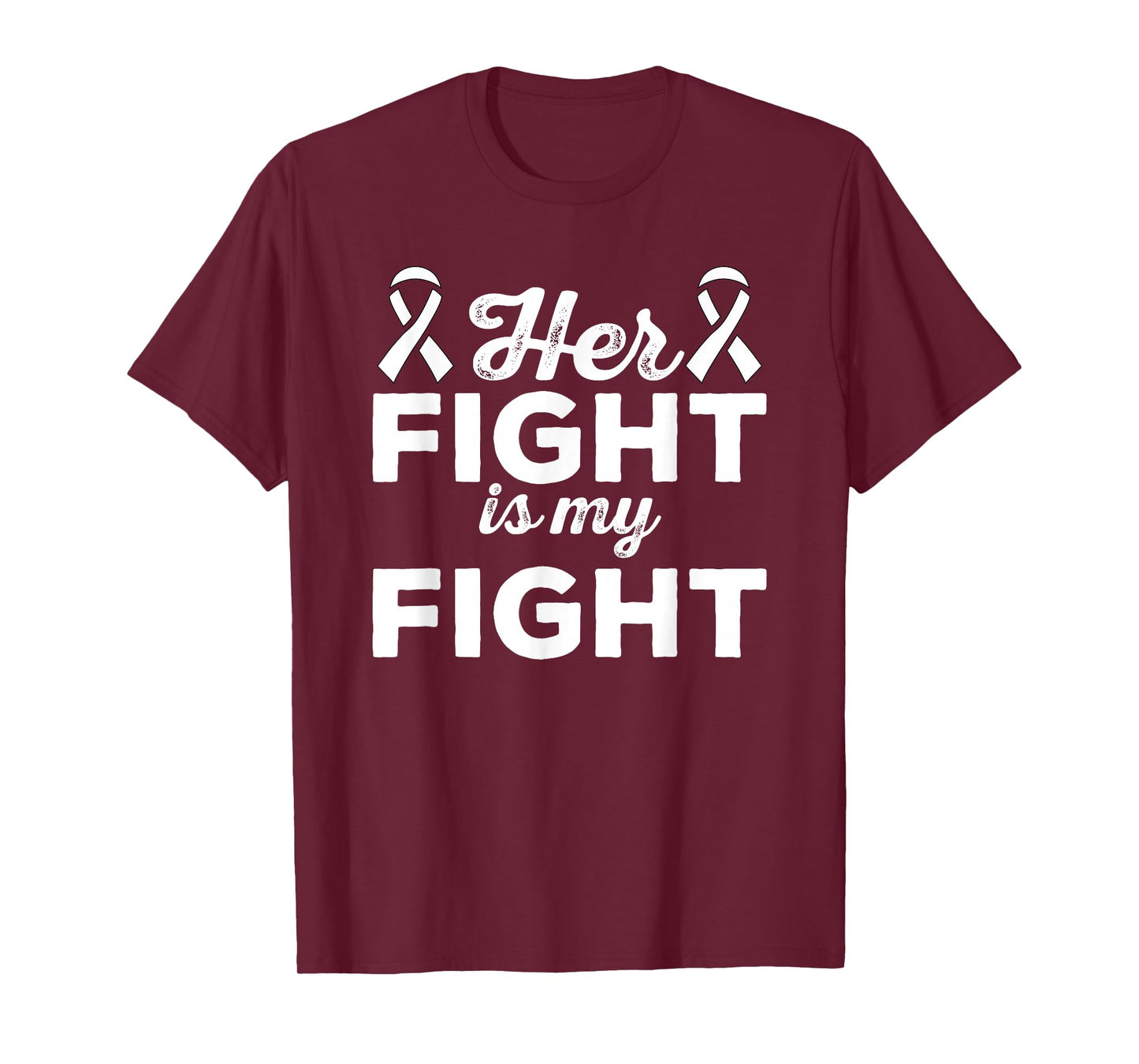Her Fight Is My Fight - Lung Cancer Suport Shirt & Gift T-Shirt
