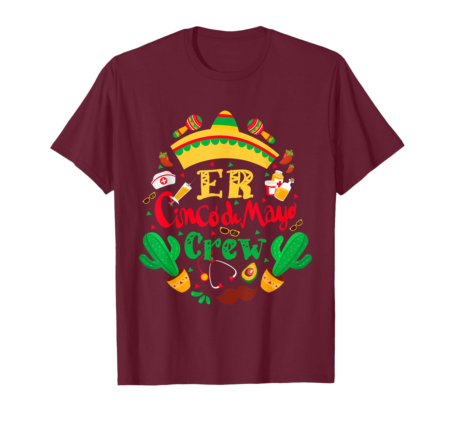 ER Cinco De Mayo Nurse Crew Emergency Room Mexican Fiesta T-Shirt