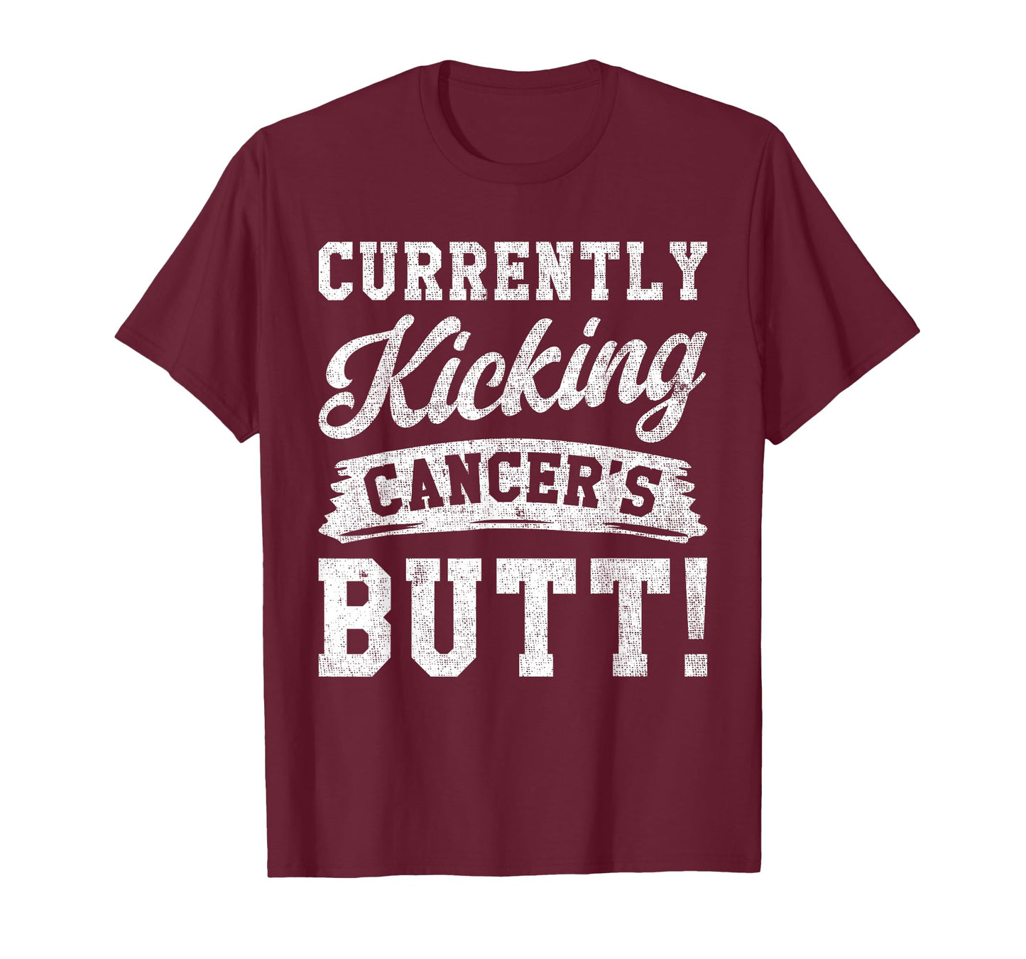 Currently Kicking Cancers Butt Cancer Awareness Survivor T-Shirt