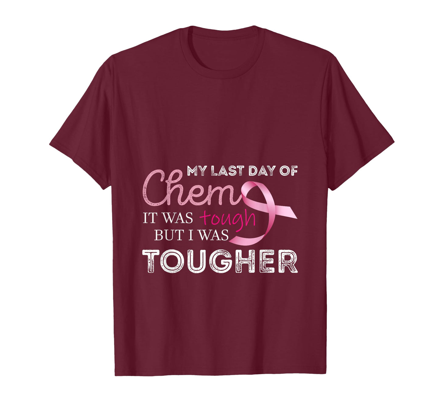 Last Day of Chemo it was Tough Cancer Awareness Cancer T-Shirt