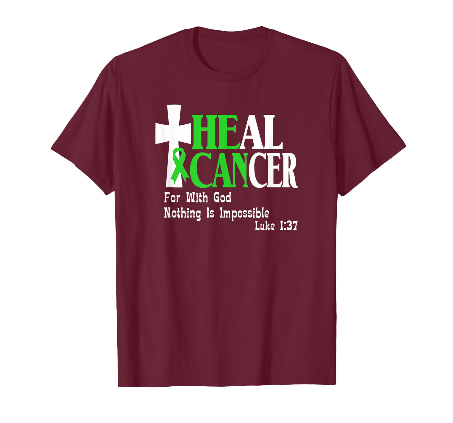 Lymphoma Survivors, Lime Green Ribbon He Can Heal Cancer T-Shirt