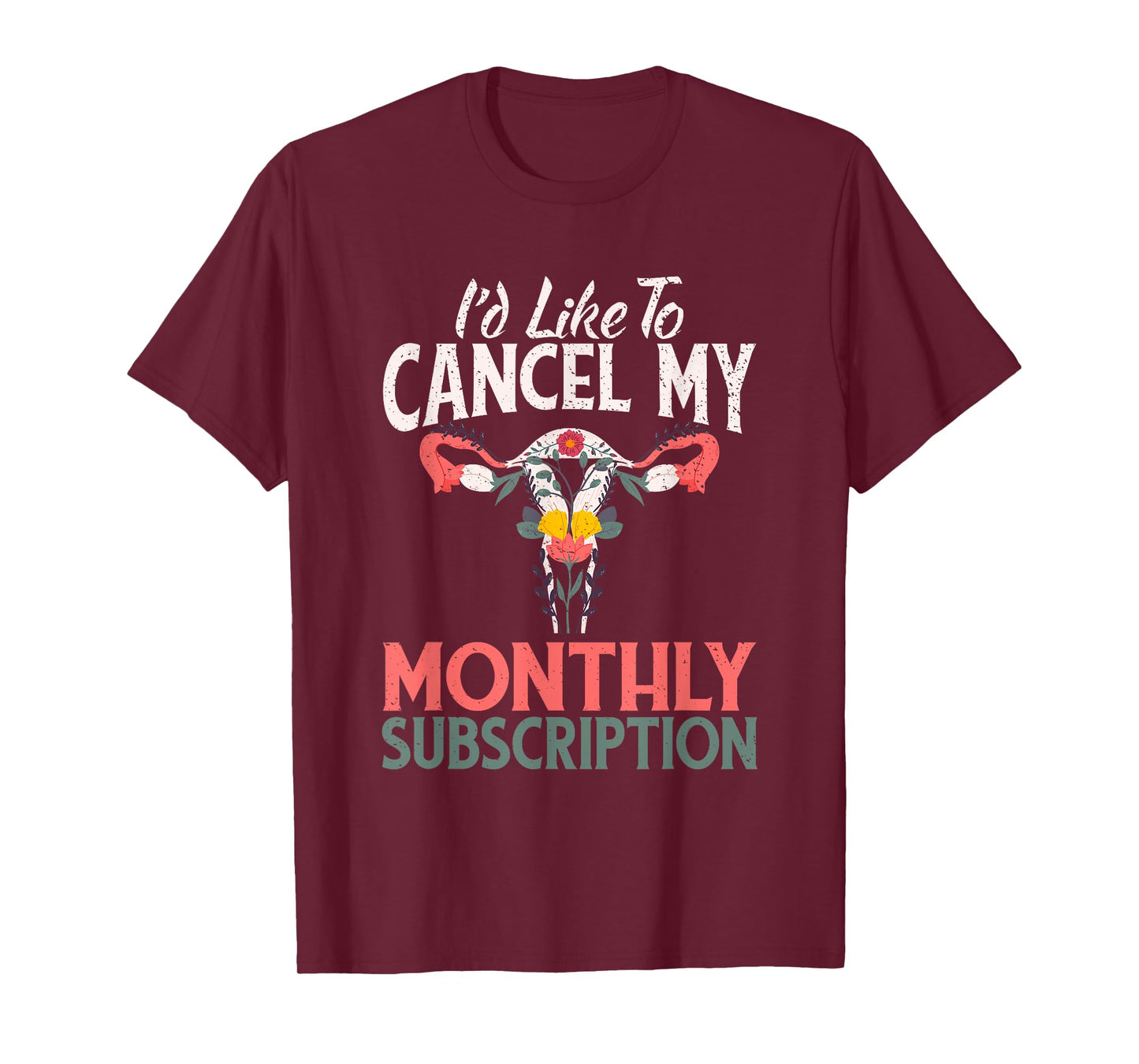 Funny Cute Hysterectomy Canceling My Monthly Subscription T-Shirt