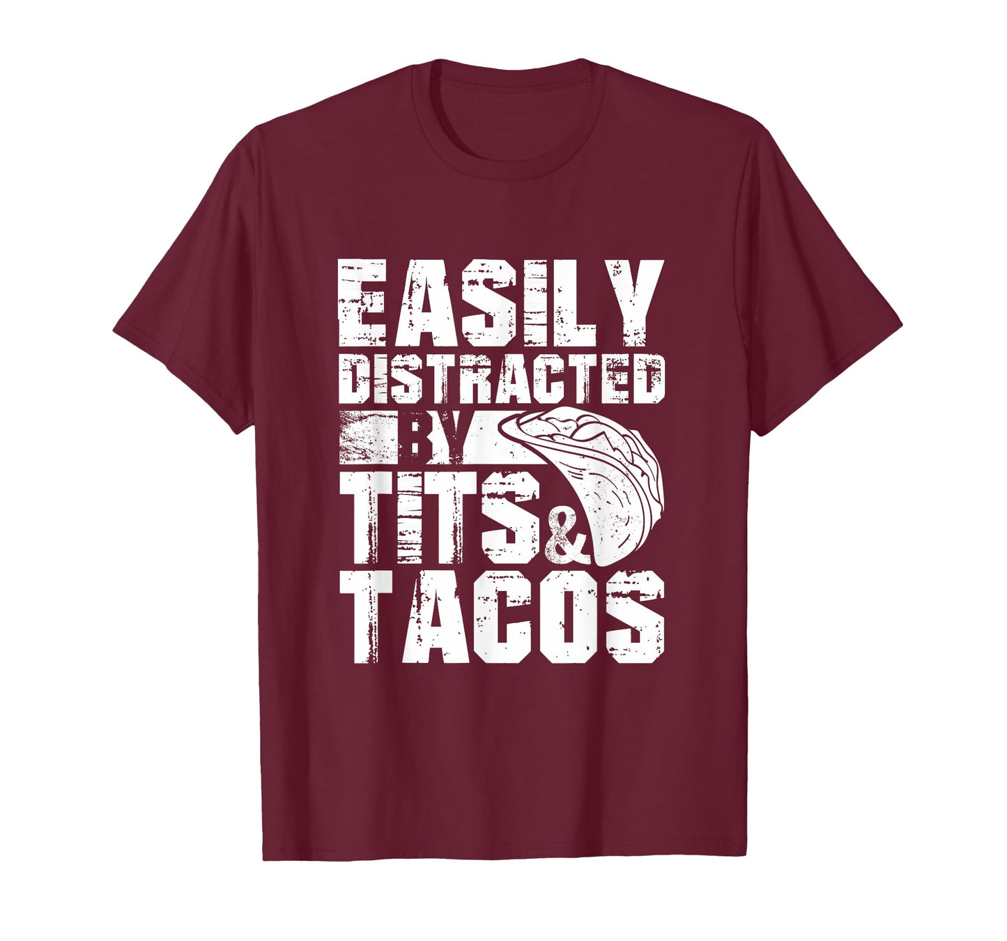 Easily Distracted By Tits and Tacos | Adult Humor Men's T-Shirt