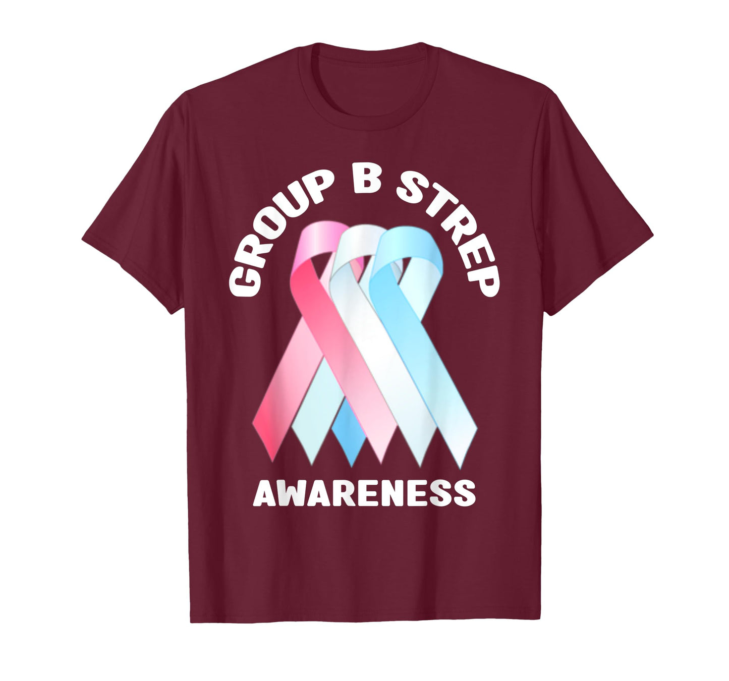 Group B Strep Awareness Shirt - Group B Strep Awareness T-Shirt
