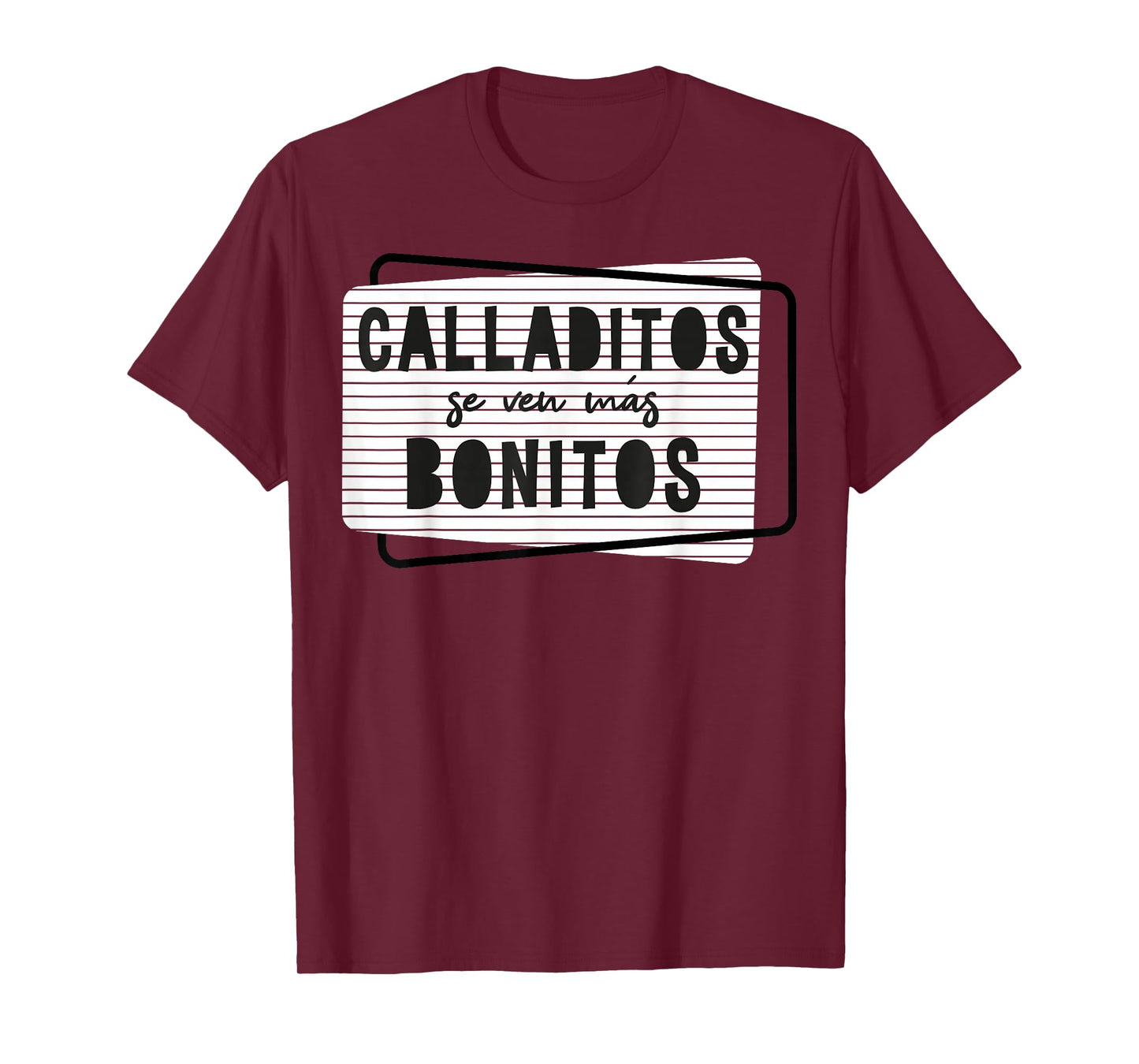Calladitos se ven más bonitos T-Shirt