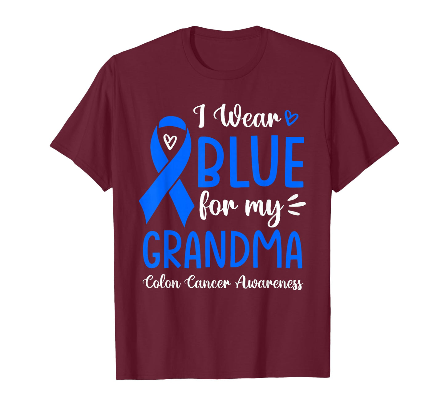 I Wear Blue For My Grandma Colon Cancer Awareness Family T-Shirt