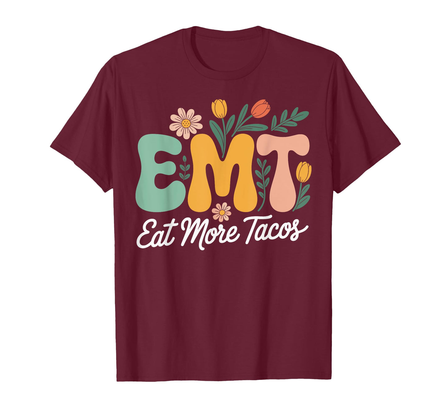 EMT Eat More Tacos Funny EMT T-Shirt