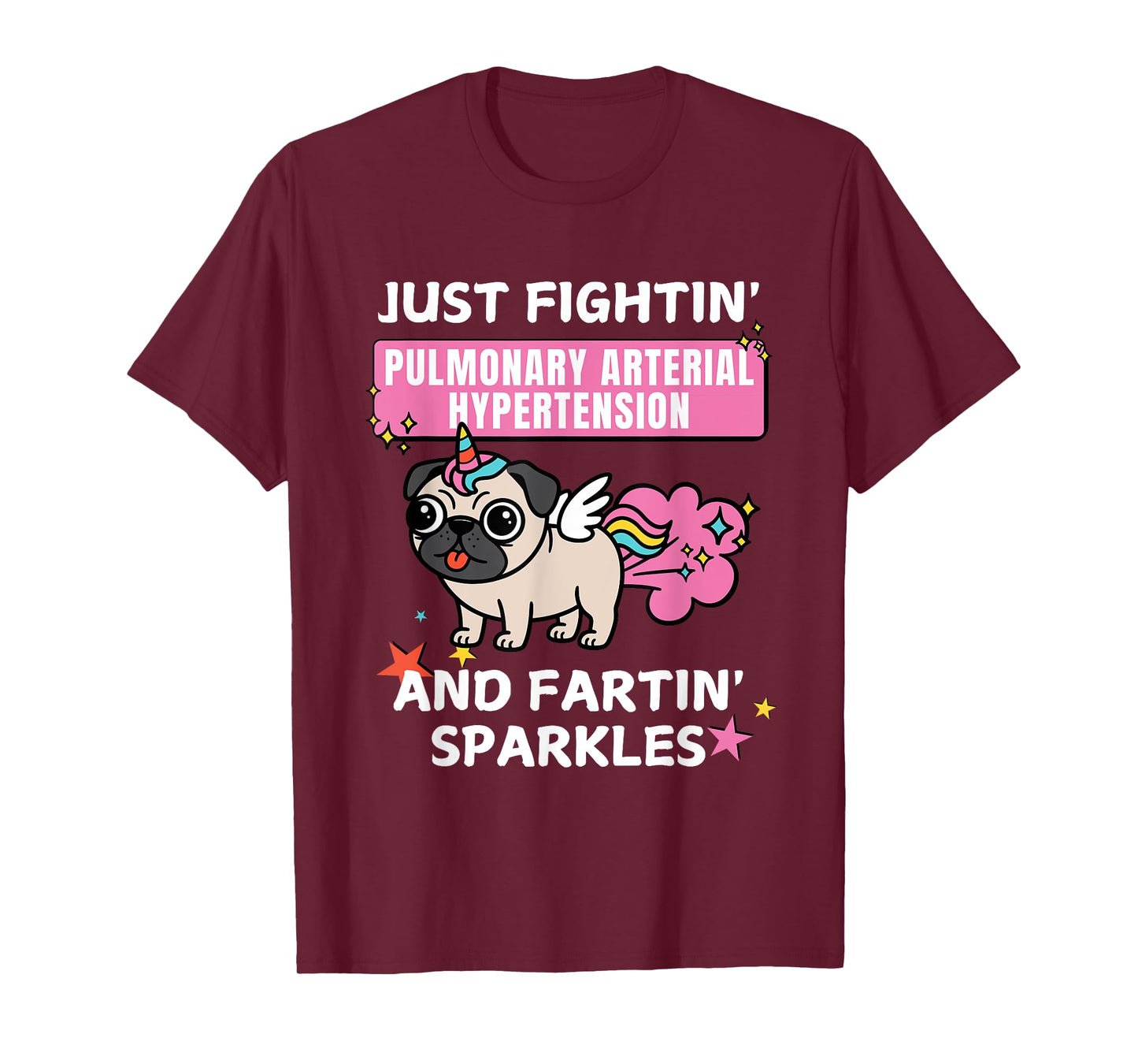 Fightin' Pulmonary Arterial Hypertension And Fartin' T-Shirt