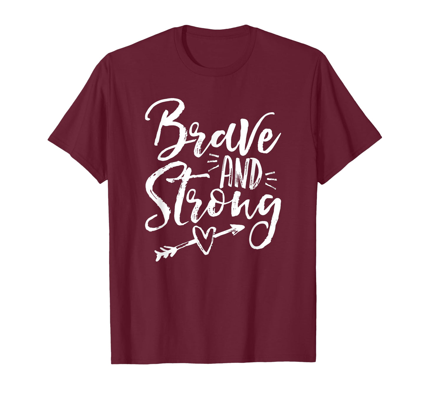 Be Brave & Strong Novelty & Motivational T-Shirt for Women T-Shirt