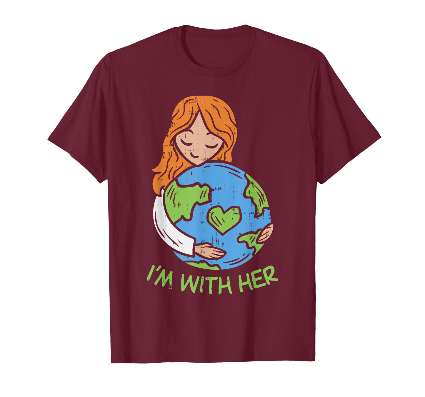 Im With Her Earth Day Shirt Pro Save Environment Eco T-Shirt