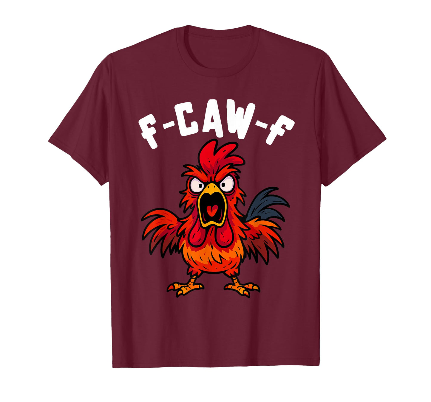F-CAW-F Funny Rooster Doing FCAWF Chicken Crow Men & Women T-Shirt