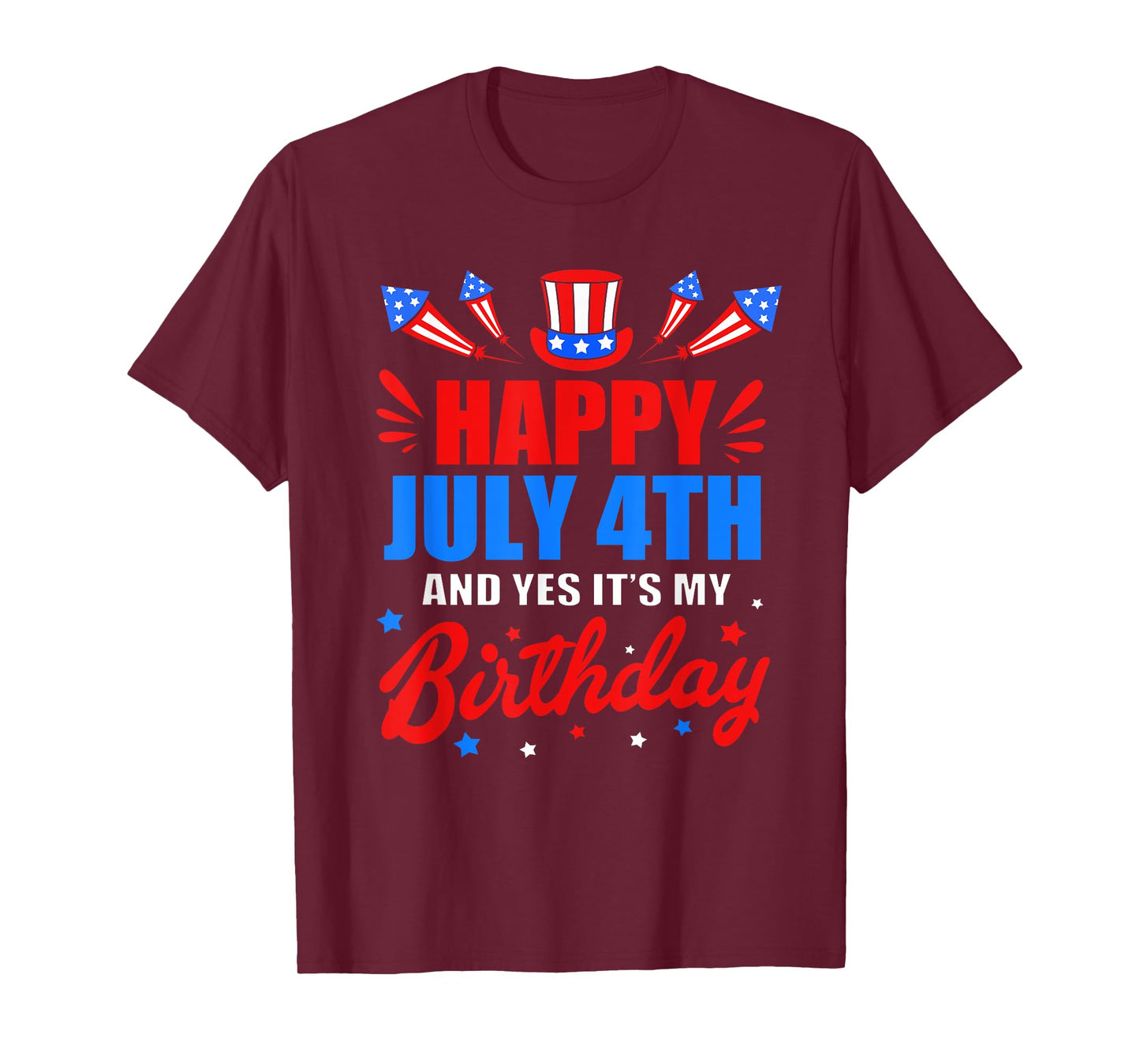 Happy 4th Of July And Yes Its My Birthday T-Shirt