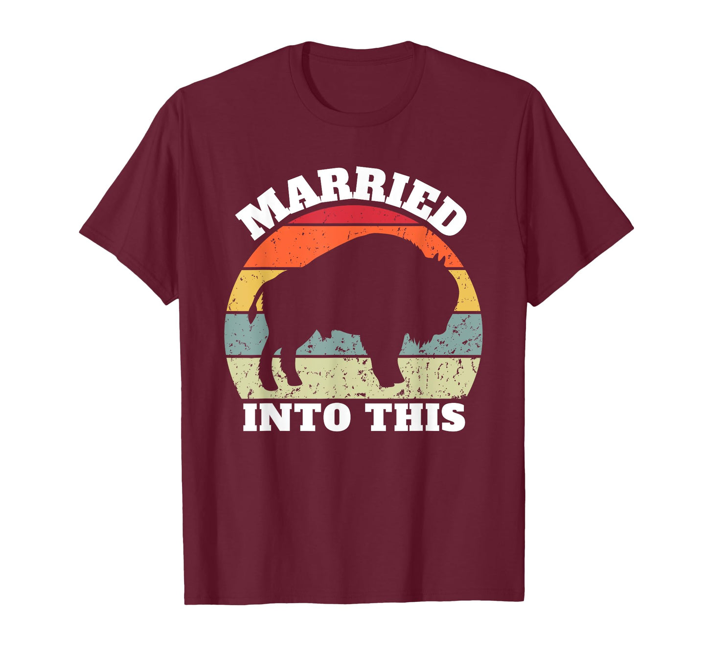 Married Into This Buffalo Lovers For Man And Women T-Shirt