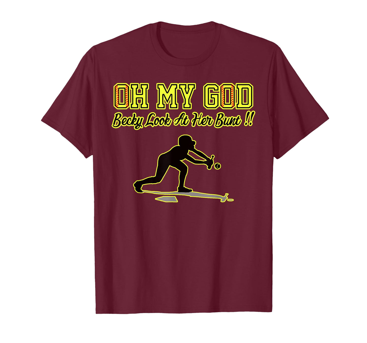 Funny Girls Softball OMG Becky Look At Her Bunt Practice T-Shirt