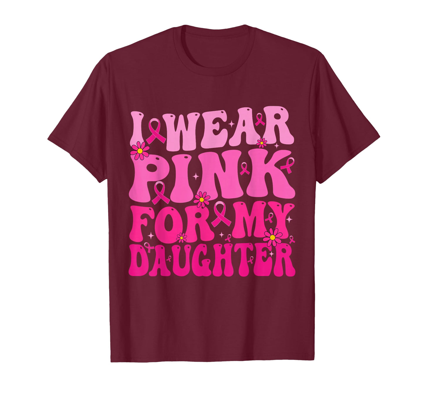 I Wear Pink for My Daughter Breast Cancer Support Squad T-Shirt