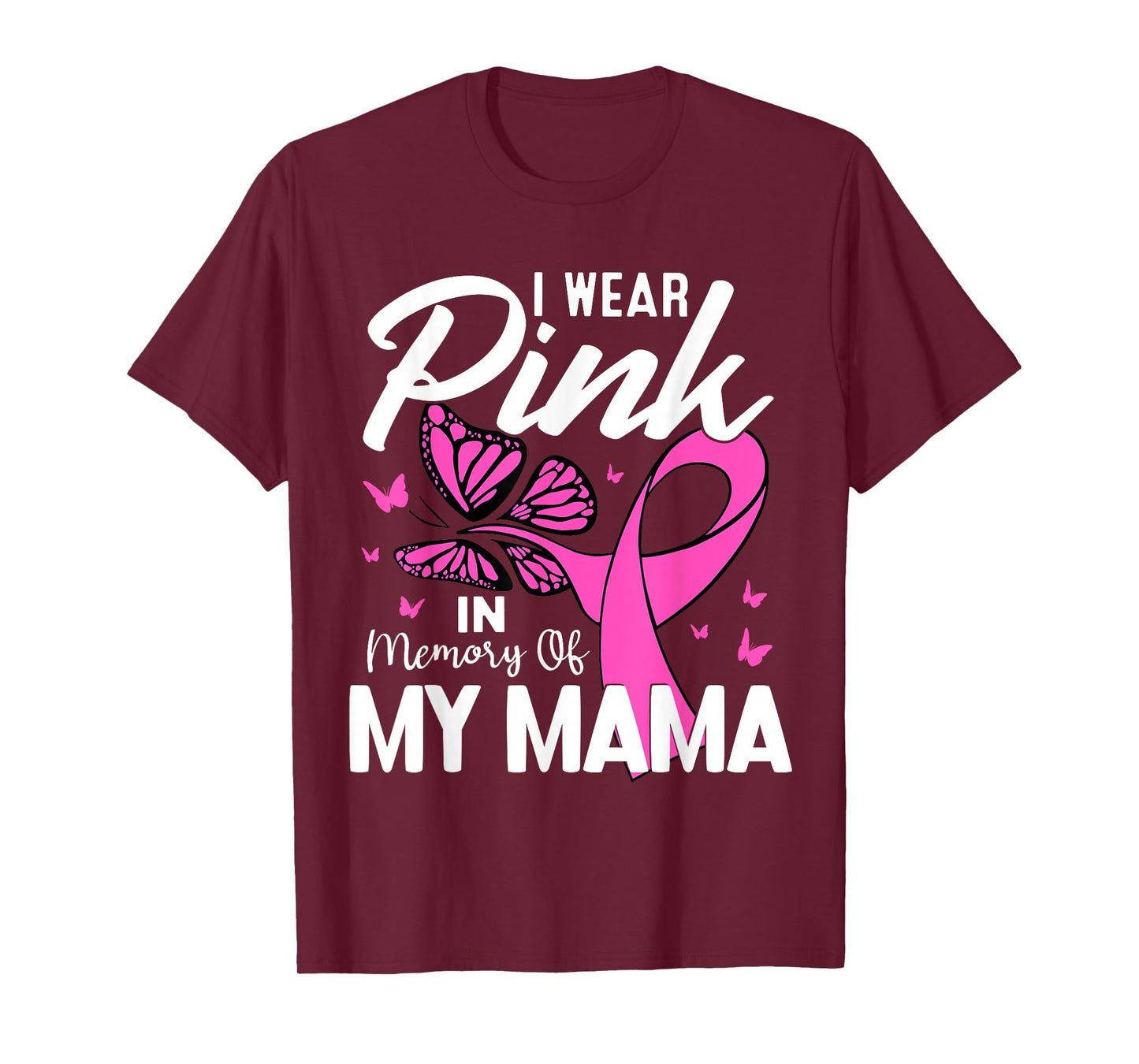 I Wear Pink In Memory Of My Mama Breast Cancer Awareness T-Shirt