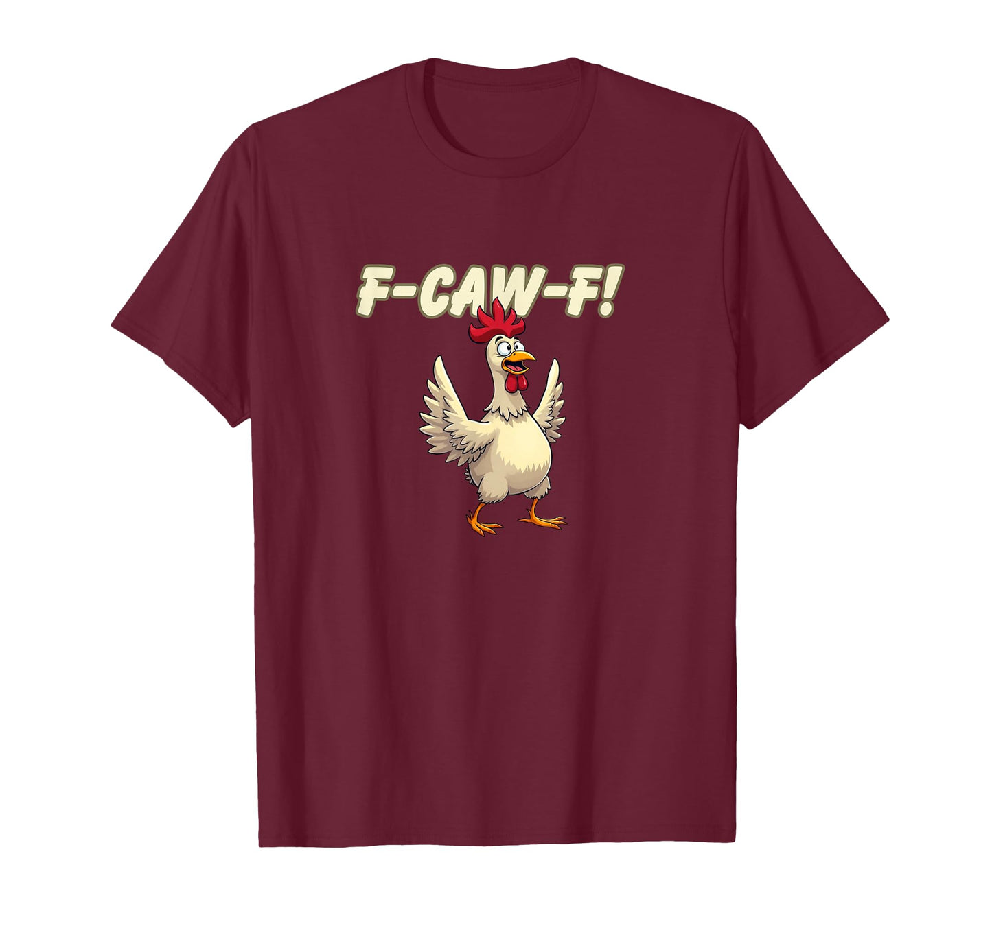 Funny Swearing Rooster F-Caw-F! T-Shirt