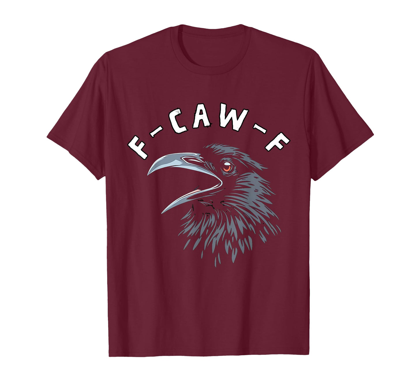 F-Caw-F Black Bird Black Crow T-Shirt