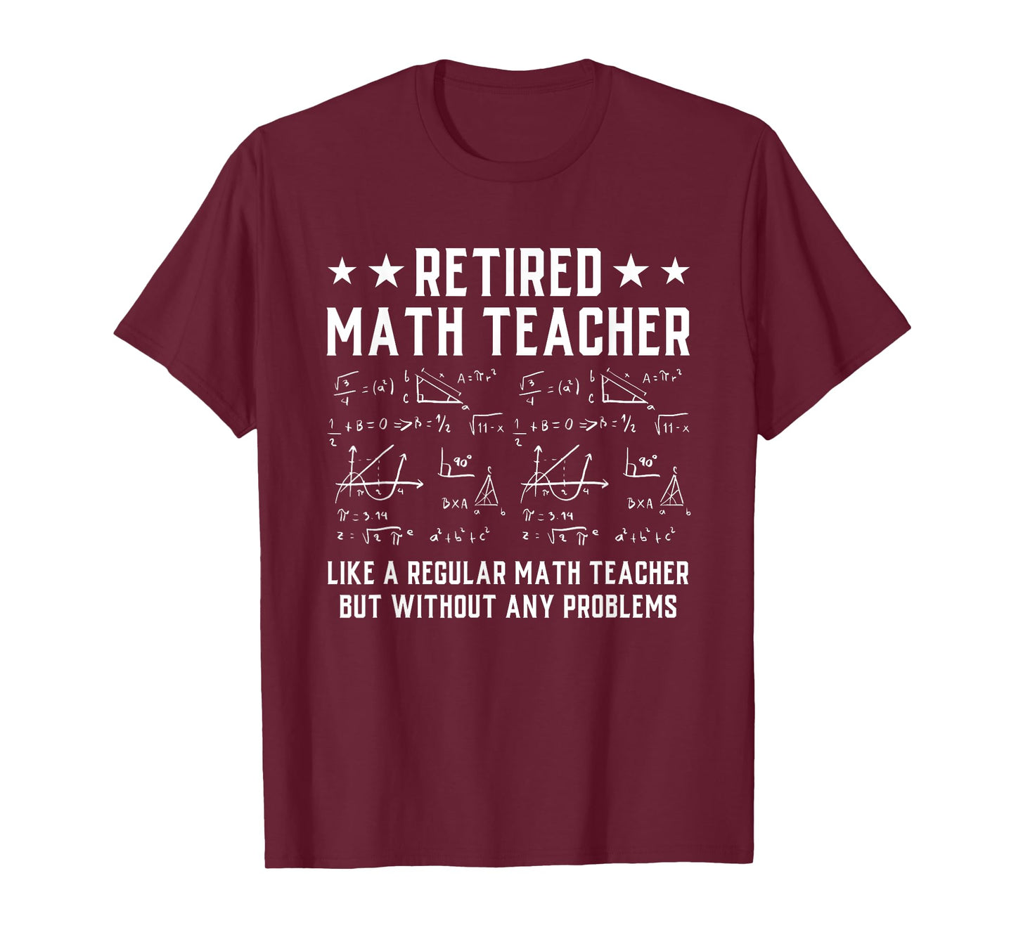 Retired Math Teacher Funny Retirement Problems T-Shirt
