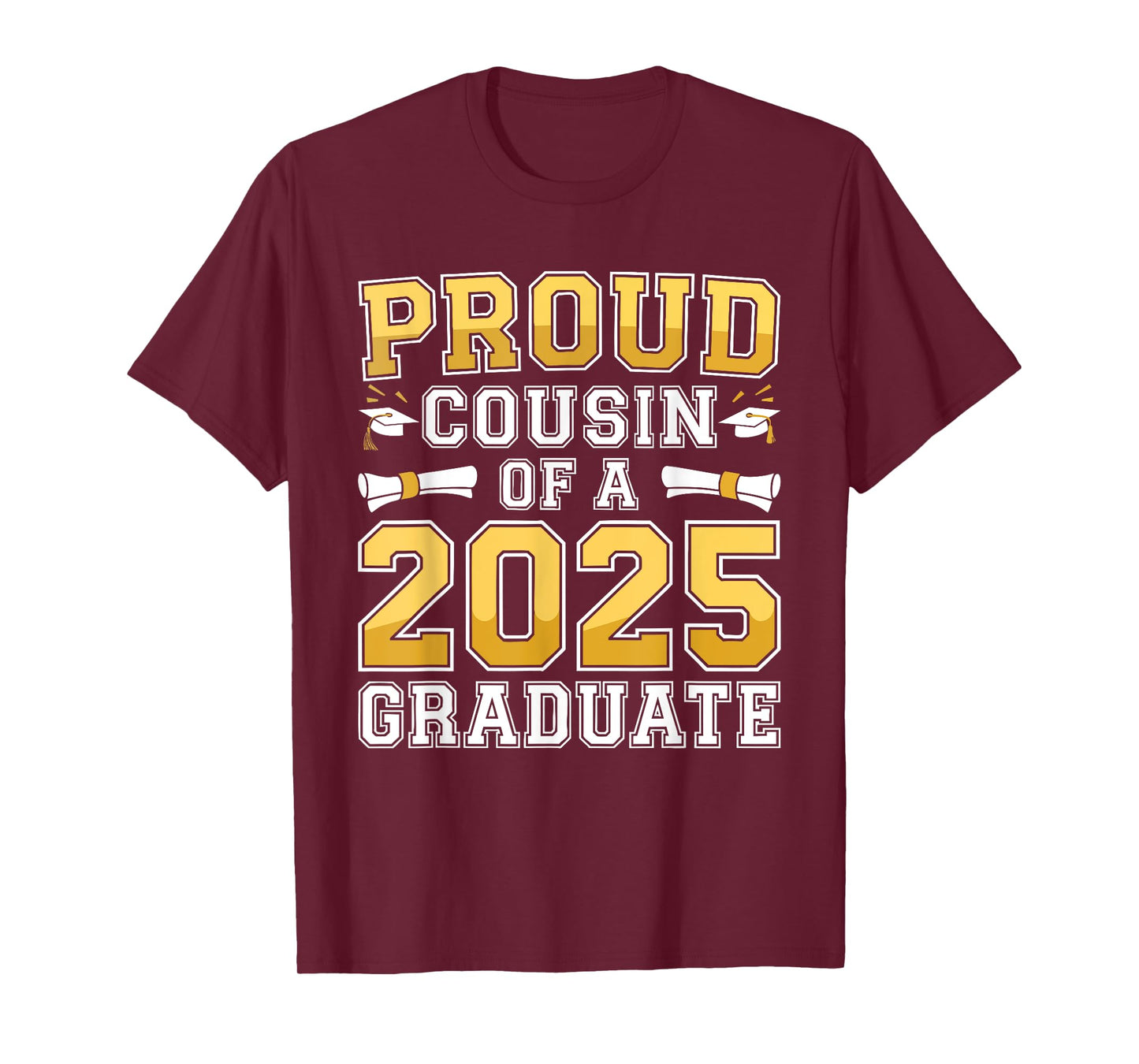 Proud Cousin Of A 2025 Graduate Shirt Class 2025 Graduation T-Shirt
