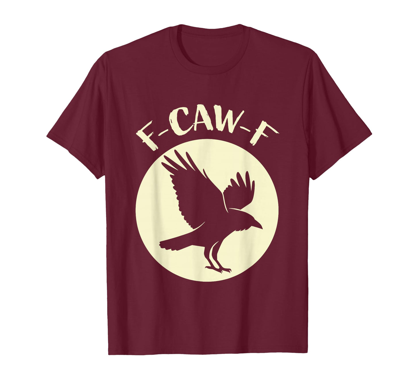 F-Caw-F Crow Funny Raven Bird T-Shirt