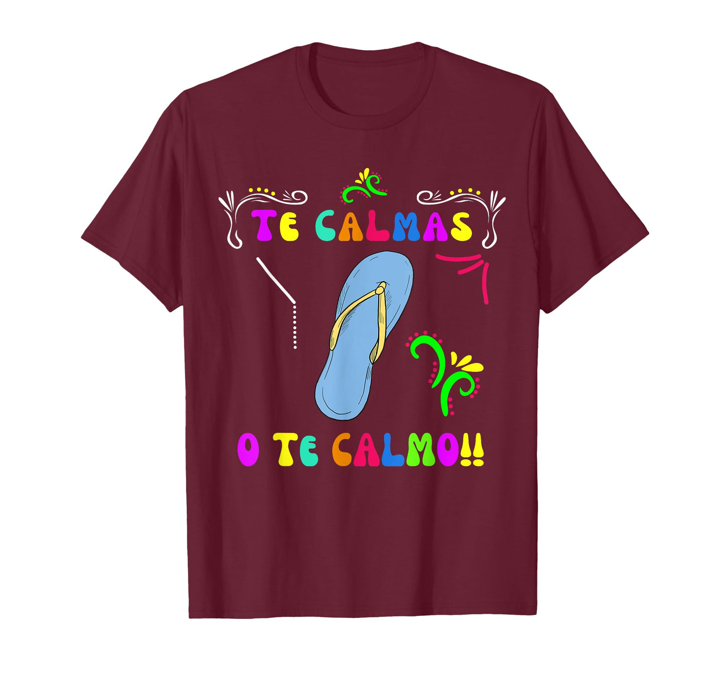 Te Calmas O Te Calmo Mexican Mom Women Funny Cinco De Mayo T-Shirt