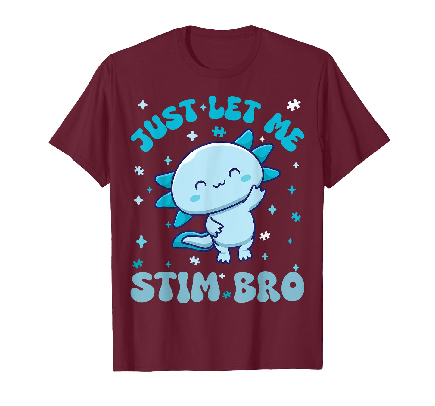 Just Let Me Stim Bro Shirt Fun Autism Awareness Axolotl Kids T-Shirt