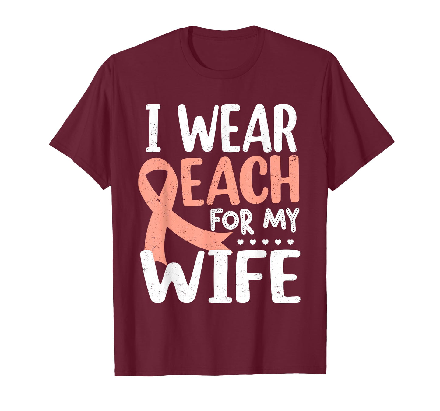 I Wear Peach For My Wife Uterine Cancer Awareness Month T-Shirt