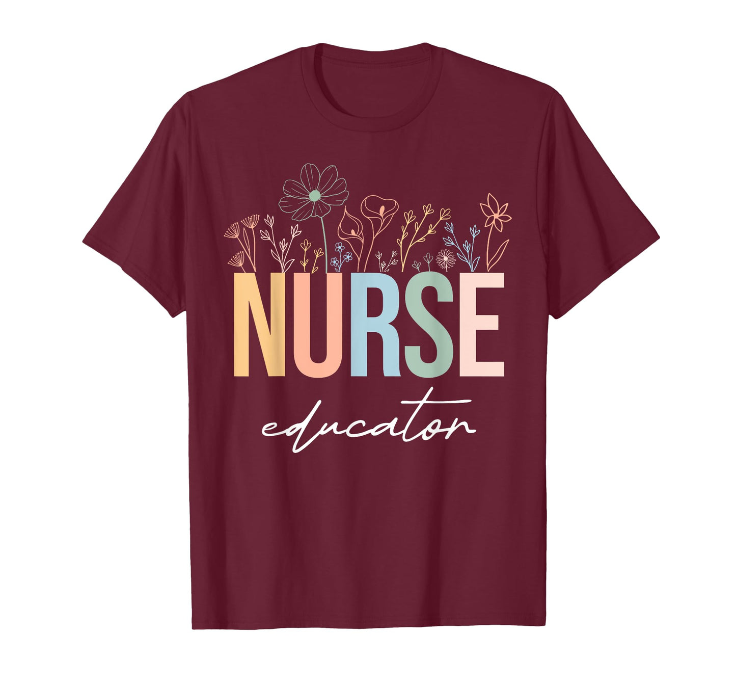 Wildflower Nurse Educator Nursing School Instructor Floral T-Shirt