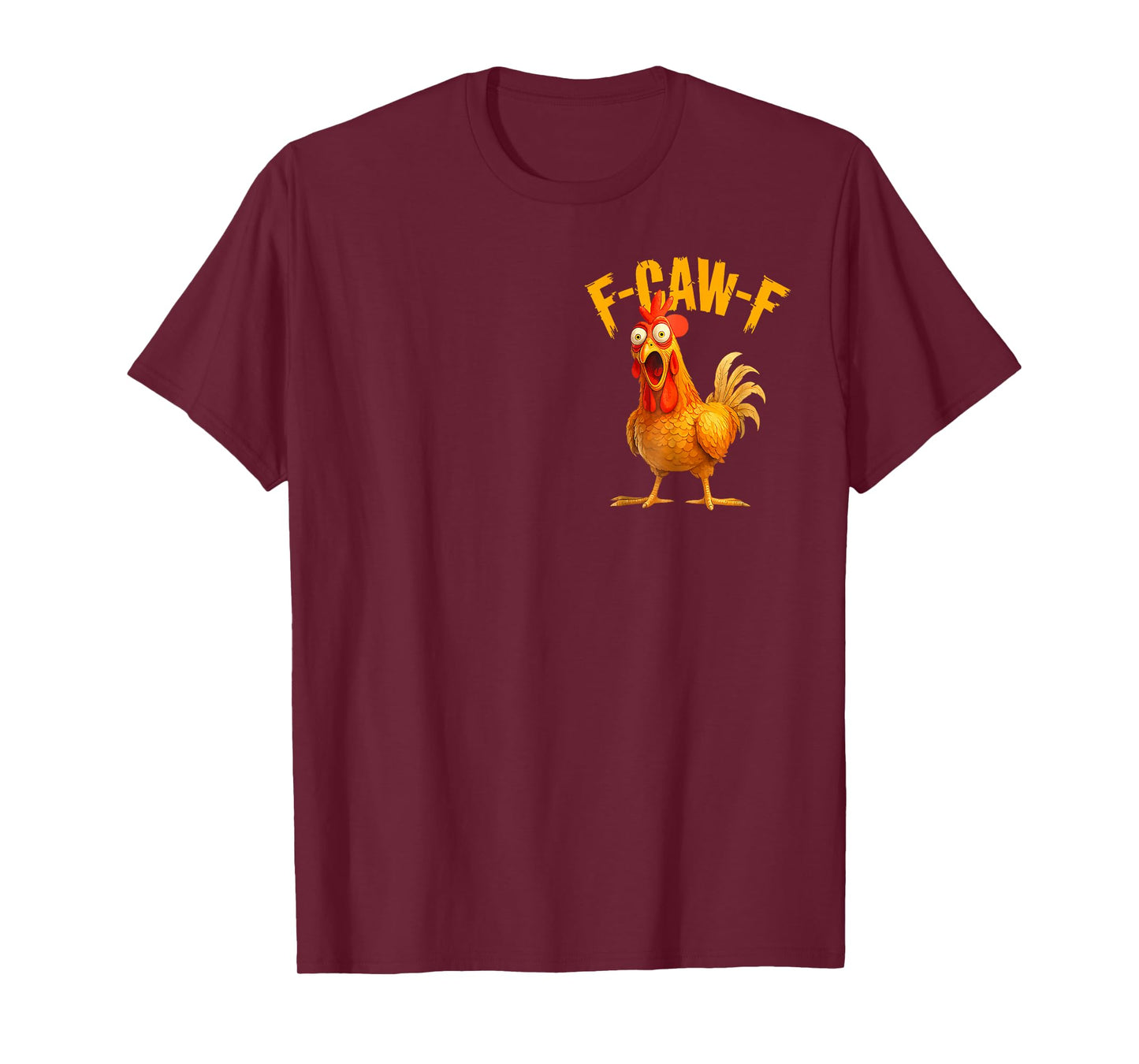 Funny F-Caw-F Chicken FCAWF Chicken 2 Side T-Shirt
